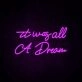 It Was All A Dream 3 Neon Sign adds a whimsical touch to any room