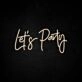 Lets Party Neon Sign perfect for lively party settings