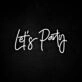 Lets Party Neon Sign perfect for lively party settings
