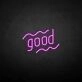 'Good' neon sign