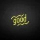 'Good' neon sign