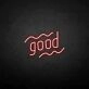 'Good' neon sign