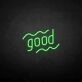 'Good' neon sign