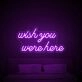 Wish You Were Here Neon Sign for nostalgic and sentimental spaces