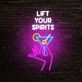 Lift Your Spirits Neon Sign for uplifting and positive environments