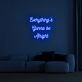 Be Alright V2 Neon Sign for positive and encouraging settings