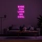 Babe You Look So Cool Neon Sign adds a stylish touch