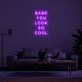 Babe You Look So Cool Neon Sign adds a stylish touch