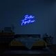 Better Together Neon Sign for romantic and loving settings