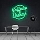 Caffeine Dreams Neon Sign for Coffee Lovers