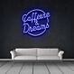 Caffeine Dreams Neon Sign for Coffee Lovers