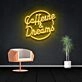 Caffeine Dreams Neon Sign for Coffee Lovers