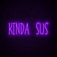 Kinda Sus Neon Sign for Gaming Rooms
