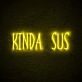 Kinda Sus Neon Sign for Gaming Rooms