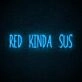 Red Kinda Sus Neon Sign for Among Us Fans