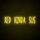 Red Kinda Sus Neon Sign for Among Us Fans
