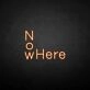 'NoWhere' neon sign