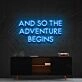 So The Adventure Begins Neon Sign for Inspirational Spaces