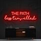 The Path Less Travelled Neon Sign for Explorers and Travel Decor