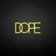 DOPE2' neon sign