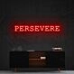 Persevere Neon Sign for Motivational Spaces