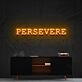 Persevere Neon Sign for Motivational Spaces