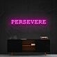 Persevere Neon Sign for Motivational Spaces