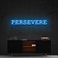 Persevere Neon Sign for Motivational Spaces