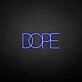 DOPE2' neon sign