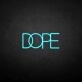 DOPE2' neon sign