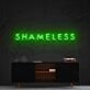 Shameless Neon Sign for Bold Statements