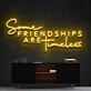 Some Friendships Are Timeless Neon Sign for Friendship and Inspirational Spaces