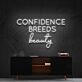 Confidence Breeds Beauty Neon Sign for Inspirational and Beauty Spaces