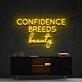 Confidence Breeds Beauty Neon Sign for Inspirational and Beauty Spaces
