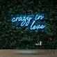 Crazy In Love Neon Sign for Romantic and Playful Spaces