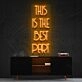 This Is The Best Part Neon Sign for Inspirational and Positive Spaces