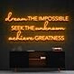 Dream The Impossible Neon Sign for Inspirational Spaces