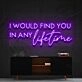 I Would Find You In Any Lifetime Neon Sign for Romantic Spaces
