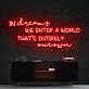 In Dreams We Enter A World Entirely Our Own Neon Sign for Whimsical Decor