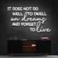It Does Not Do Well To Dwell On Dreams Neon Sign for Inspirational Spaces