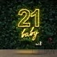 21 Baby Birthday Neon Sign for Birthday Celebrations