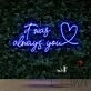 It Was Always You 20 Neon Sign for Romantic Settings