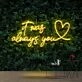 It Was Always You 20 Neon Sign for Romantic Settings