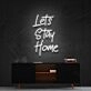 Lets Stay Home Neon Sign for Cozy Living Rooms