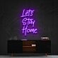 Lets Stay Home Neon Sign for Cozy Living Rooms