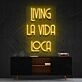 Living La Vida Loca Neon Sign for Party Spaces