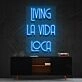 Living La Vida Loca Neon Sign for Party Spaces