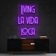 Living La Vida Loca Neon Sign for Party Spaces