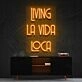 Living La Vida Loca Neon Sign for Party Spaces