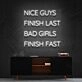 Nice Guys Finish Last Neon Sign for Bold Statements